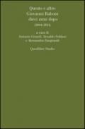 Questo e altro. Giovanni Raboni dieci anni dopo (2004-2014)