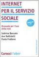 Internet per il servizio sociale. Manuale per l'uso della rete. Con CD-ROM