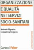 Organizzazione e qualità nei servizi socio-sanitari