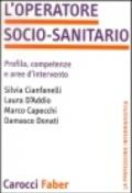 L'operatore socio-sanitario. Profilo, competenze e aree d'intervento