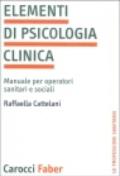 Elementi di psicologia clinica. Manuale per operatori sanitari e sociali