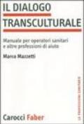 Il dialogo transculturale. Manuale per operatori sanitari e altre professioni di aiuto