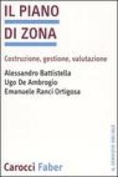 Il piano di zona. Costruzione, gestione, valutazione