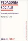 Pedagogia sociale. Manuale per l'infermiere