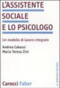 L'assistente sociale e lo psicologo. Un modello di lavoro integrato