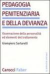 Pedagogia penitenziaria e della devianza. Osservazione della personalità ed elementi del trattamento