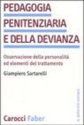 Pedagogia penitenziaria e della devianza. Osservazione della personalità ed elementi del trattamento