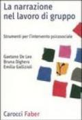 La narrazione nel lavoro di gruppo. Strumenti per l'intervento psicosociale