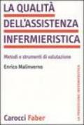 La qualità dell'assistenza infermieristica. Metodi e strumenti di valutazione