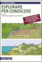 Esplorare per conoscere. Schede di osservazione e analisi ambientale per la scuola secondaria di primo e secondo grado