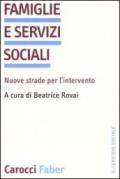 Famiglie e servizi sociali. Nuove strade per l'intervento