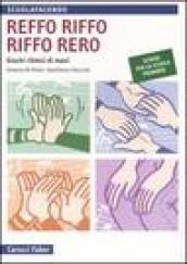 Reffo riffo riffo rero. Giochi ritmici di mani