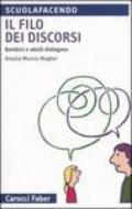 Il filo dei discorsi. Bambini e adulti dialogano