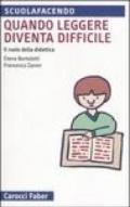 Quando leggere diventa difficile. Il ruolo della didattca