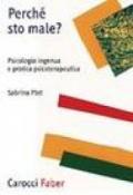 Perché sto male? Psicologia ingenua e pratica psicoterapeutica