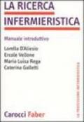 La ricerca infermieristica. Manuale introduttivo