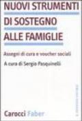 Nuovi strumenti di sostegno alle famiglie. Assegni di cura e voucher sociali