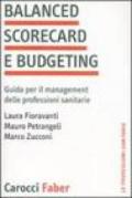 Balanced scorecard e budgeting. Guida per il management delle professioni sanitarie