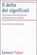 Il delta dei significati. Uno studio interdisciplinare sull'espressione autistica