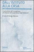 Dall'istituto alla casa. L'evoluzione dell'accoglienza all'infanzia nell'esperienza degli Innocenti