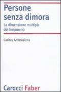 Le persone senza dimora. La dimensione multipla del fenomeno