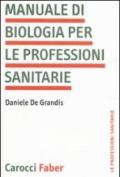 Manuale di biologia per le professioni sanitarie