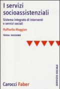 I servizi socioassistenziali. Sistema integrato di interventi e servizi sociali