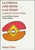 La violenza sulle donne e sui minori. Una guida per chi lavora sul campo