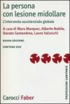La persona con lesione midollare. L'intervento assistenziale globale. Ediz. illustrata. Con DVD
