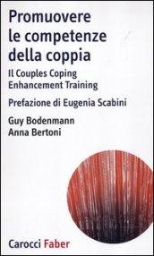 Promuovere le competenze della coppia. Il Couples Coping Enhancement Training