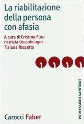 La riabilitazione della persona con afasia