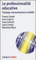 Le professionalità educative. Tipologia, interpretazione e modello