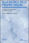 Alla ricerca delle proprie origini. L'accesso alle informazioni tra norma e cultura