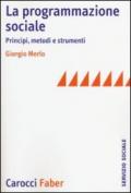 La programmazione sociale. Principi, metodi e strumenti