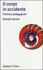 Il corpo in Occidente. Pratiche pedagogiche