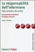 La responsabilità dell'infermiere. Dalla normativa alla pratica