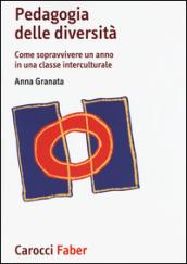 Pedagogia delle diversità. Come sopravvivere un anno in una classe interculturale