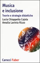 Musica e inclusione. Teorie e strategie didattiche