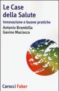 Le case della salute. Innovazione e buone pratiche