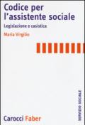 Codice per l'assistente sociale. Legislazione e casistica: 1