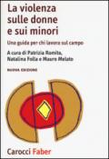 La violenza sulle donne e sui minori. Una guida per chi lavora sul campo