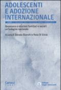 Adolescenti e adozione internazionale. Benessere e relazioni familiari e sociali: un'indagine nazionale