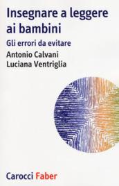 Insegnare a leggere ai bambini. Gli errori da evitare