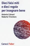 Dieci falsi miti e dieci regole per insegnare bene