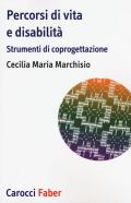 Percorsi di vita e disabilità. Strumenti di coprogettazione