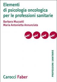 Elementi di psicologia oncologica per le professioni sanitarie