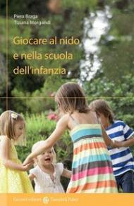 Giocare al nido e nella scuola dell'infanzia