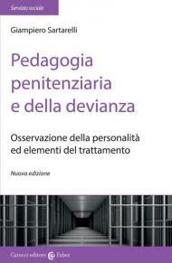 Pedagogia penitenziaria e della devianza. Osservazione della personalità ed elementi del trattamento. Nuova ediz.