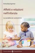 Affetti e relazioni nell'infanzia. La socialità nei contesti 0-6