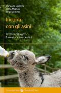 Incontri con gli asini. Percorsi educativi, formativi e terapeutici